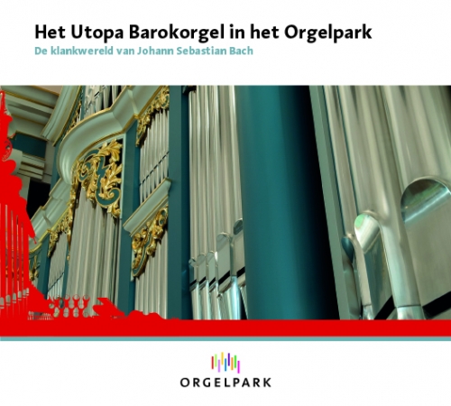 Het Utopa Barokorgel in het Orgelpark